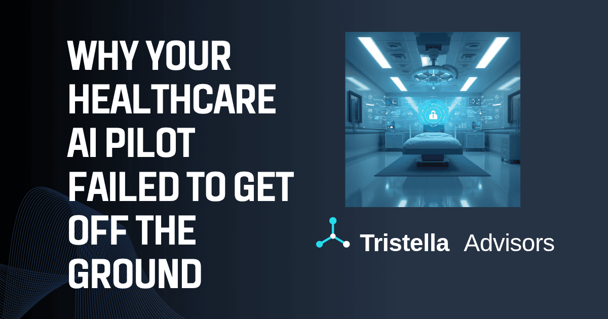 Your healthcare AI pilot didn't fail because of the technology