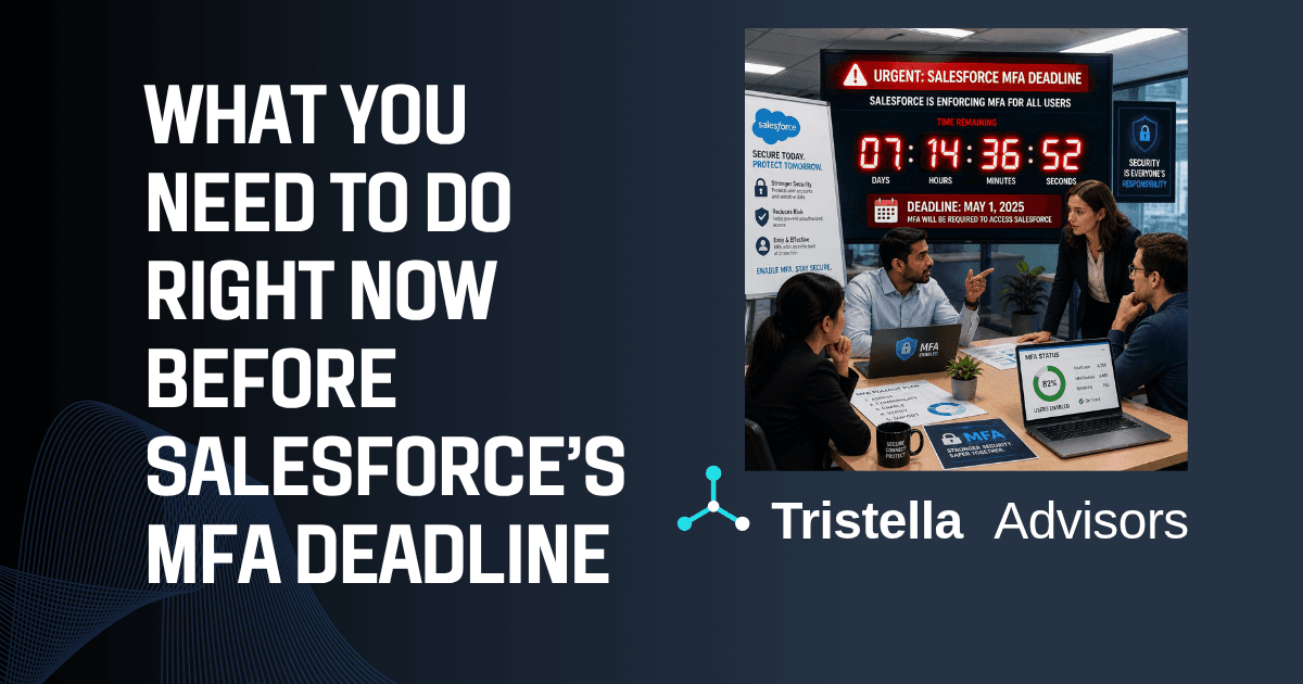 Salesforce's July 20 MFA Deadline Is Still Coming: What Every User Needs to Do Now