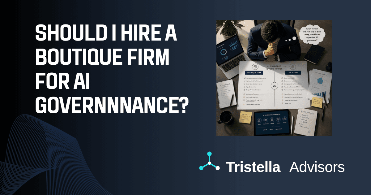 Should I Hire a Boutique Firm or a Big 4 Firm for AI Governance Advisory?
