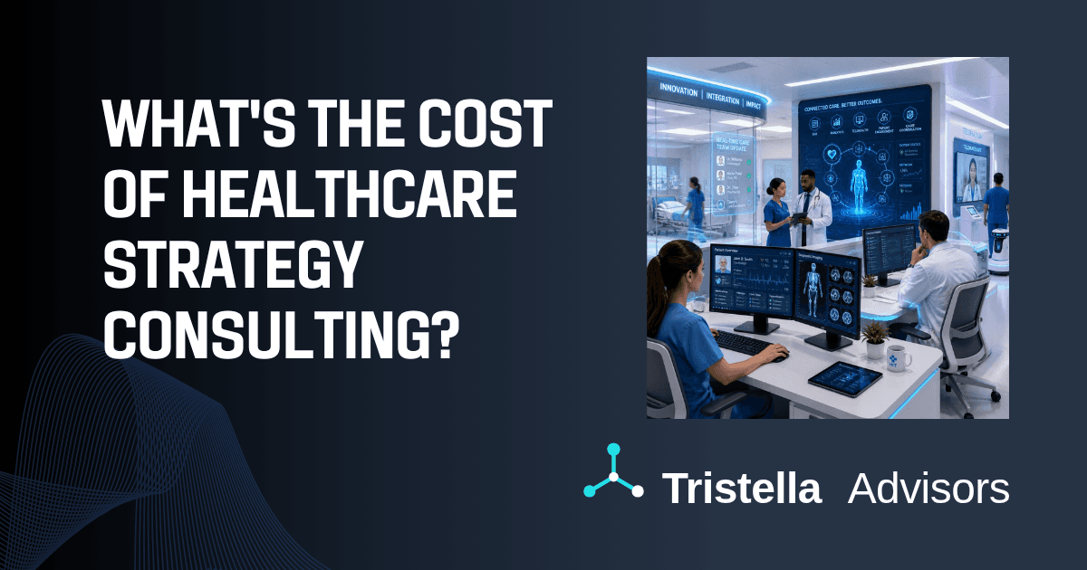 What Does Healthcare IT Strategy Consulting Cost? Fees, Retainers, and What You're Actually Buying