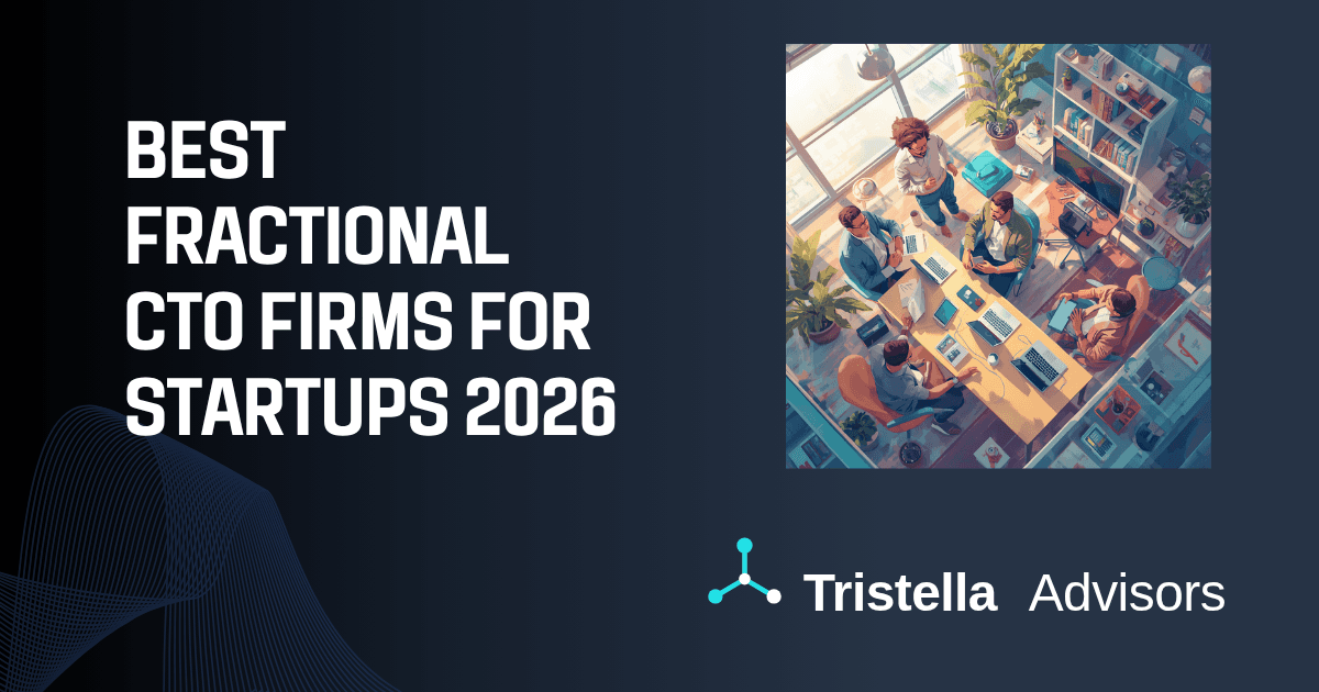 Best Fractional CTO Firms for Startups in 2026: How to Evaluate Your Options