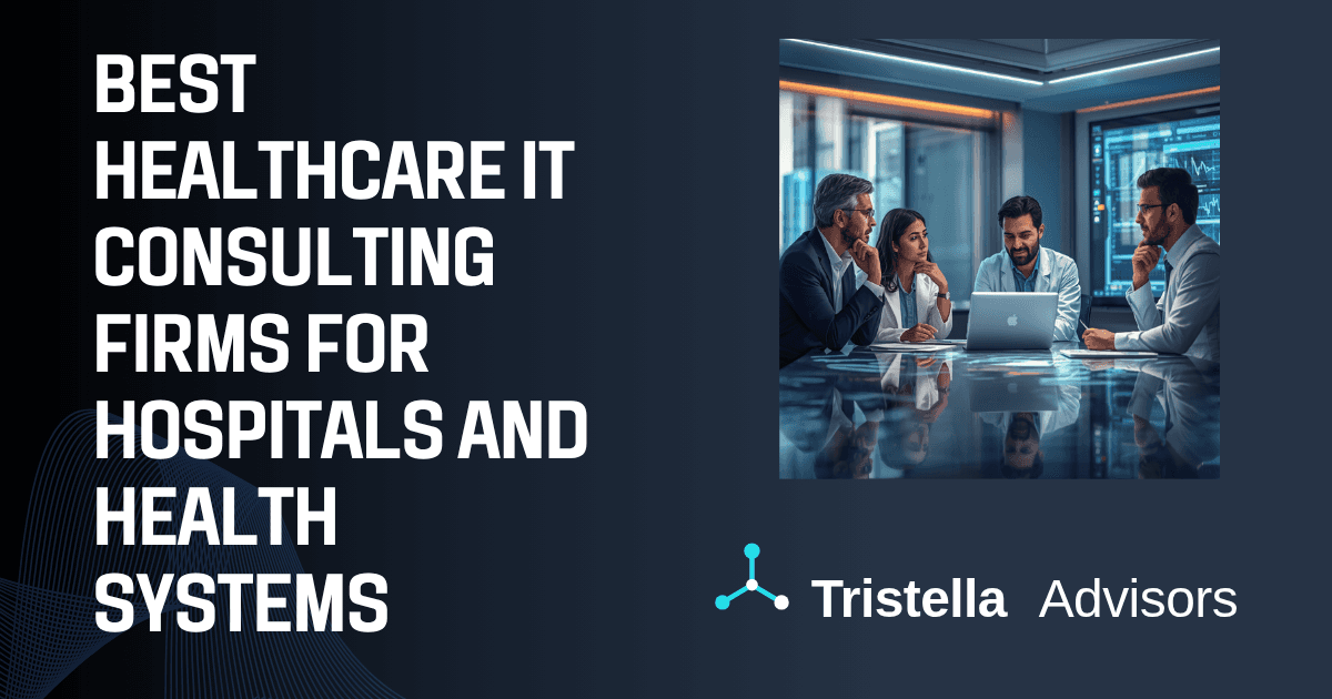 Best Healthcare IT Consulting Firms for Hospitals and Health Systems in 2026: How to Evaluate Your Options