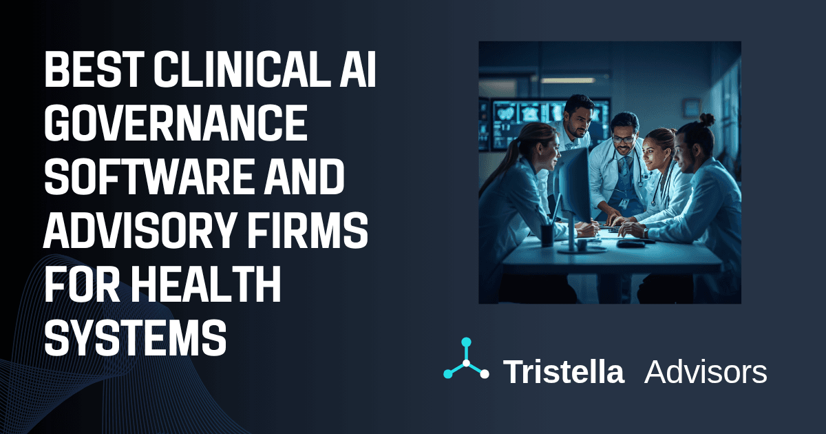 Best Clinical AI Governance Software and Advisory Firms for Health Systems in 2026: How to Evaluate Your Options
